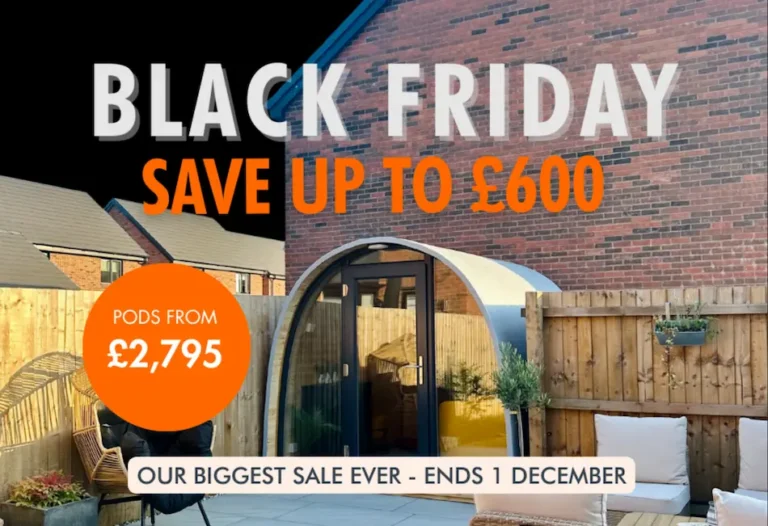 Black Friday Garden Pod Sale 2025 – Save Up to £600